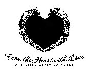 FROM THE HEART WITH LOVE CHRISTIAN GREETING CARDS
