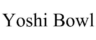 YOSHI BOWL