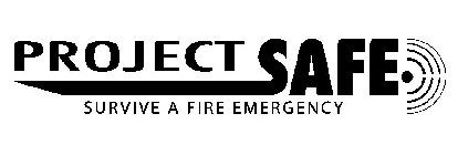 PROJECT SAFE SURVIVE A FIRE EMERGENCY