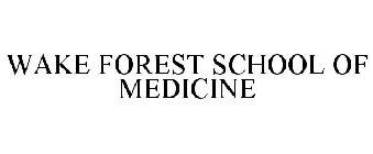 WAKE FOREST SCHOOL OF MEDICINE
