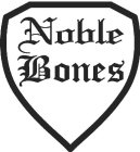 NOBLE BONES