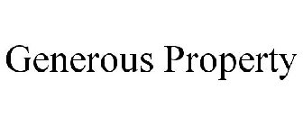GENEROUS PROPERTY