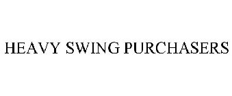 HEAVY SWING PURCHASERS
