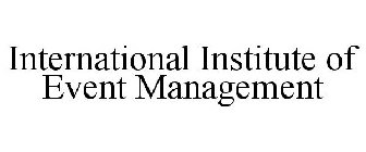 INTERNATIONAL INSTITUTE OF EVENT MANAGEMENT