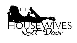 THE HOUSEWIVES NEXT DOOR