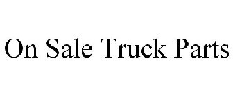 ON SALE TRUCK PARTS