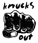 KNUCKS OUT