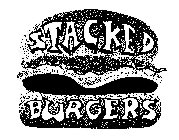 STACKED BURGERS