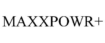MAXXPOWR+