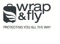 WRAP & FLY PROTECTING YOU ALL THE WAY