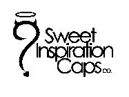 ? SWEET INSPIRATIONS CAPS CO.