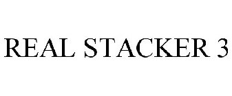 REAL STACKER 3