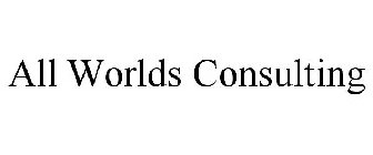 ALL WORLDS CONSULTING