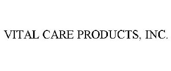 VITAL CARE PRODUCTS, INC.