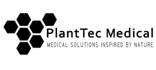 PLANTTEC MEDICAL MEDICAL SOLUTIONS INSPIRED BY NATURE