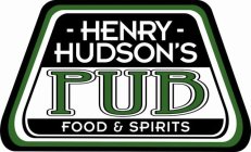 HENRY HUDSONS PUB FOOD & SPIRITS