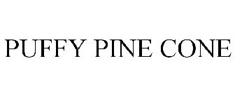 PUFFY PINE CONE