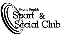 GRAND RAPIDS SPORT & SOCIAL CLUB