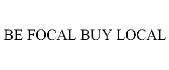 BE FOCAL BUY LOCAL