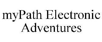 MYPATH ELECTRONIC ADVENTURES