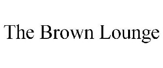 THE BROWN LOUNGE