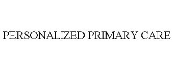 PERSONALIZED PRIMARY CARE