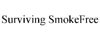 SURVIVING SMOKEFREE