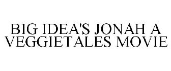 BIG IDEA'S JONAH A VEGGIETALES MOVIE