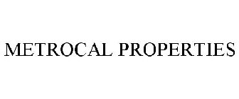 METROCAL PROPERTIES