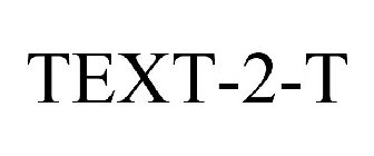 TEXT-2-T