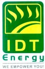 IDT ENERGY WE EMPOWER YOU!