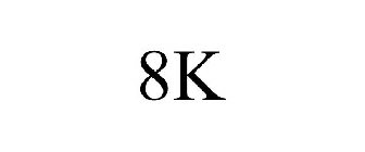 8K