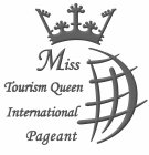 MISS TOURISM QUEEN INTERNATIONAL PAGEANT