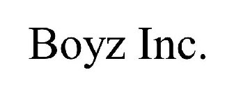 BOYZ INC.