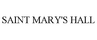 SAINT MARY'S HALL