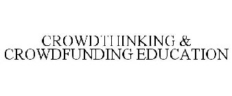 CROWDTHINKING & CROWDFUNDING EDUCATION