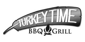 TURKEY TIME BBQ GRILL