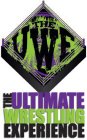 THE UWE THE ULTIMATE WRESTLING EXPERIENCE
