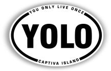 YOU ONLY LIVE ONCE YOLO CAPTIVA ISLAND