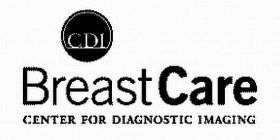 CDI BREASTCARE CENTER FOR DIAGNOSTIC IMAGING