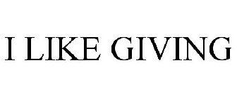 I LIKE GIVING