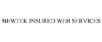 NEWTEK INSURED WEB SERVICES