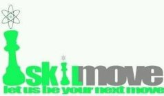 SKILMOVE LET US BE YOUR NEXT MOVE