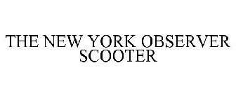 THE NEW YORK OBSERVER SCOOTER