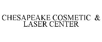 CHESAPEAKE COSMETIC & LASER CENTER