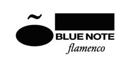 BLUE NOTE FLAMENCO