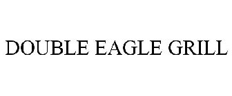 DOUBLE EAGLE GRILL