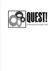 QUEST! A LEARNING JOURNEY TO THE CENTER OF FUN!