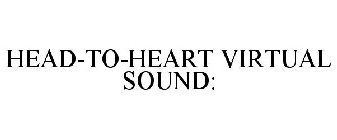 HEAD-TO-HEART VIRTUAL SOUND: