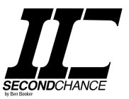 IIC SECOND CHANCE BY BEN BOOKER